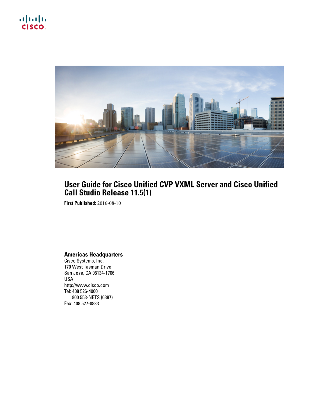 User Guide for Cisco Unified CVP VXML Server and Cisco Unified Call Studio Release 11.5(1) First Published: 2016-08-10