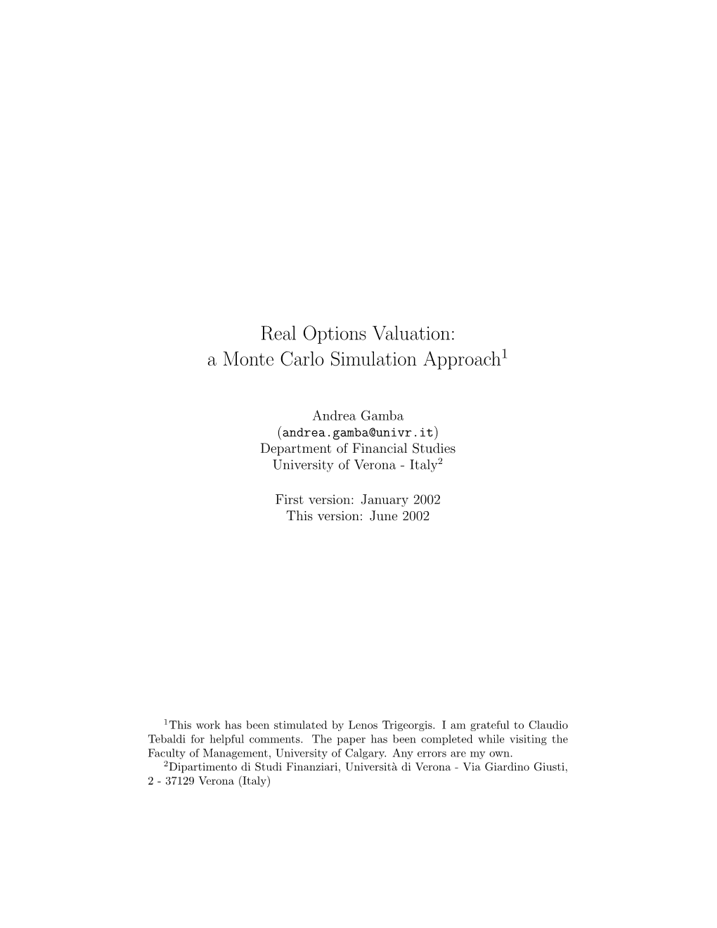 Real Options Valuation: a Monte Carlo Simulation Approach1
