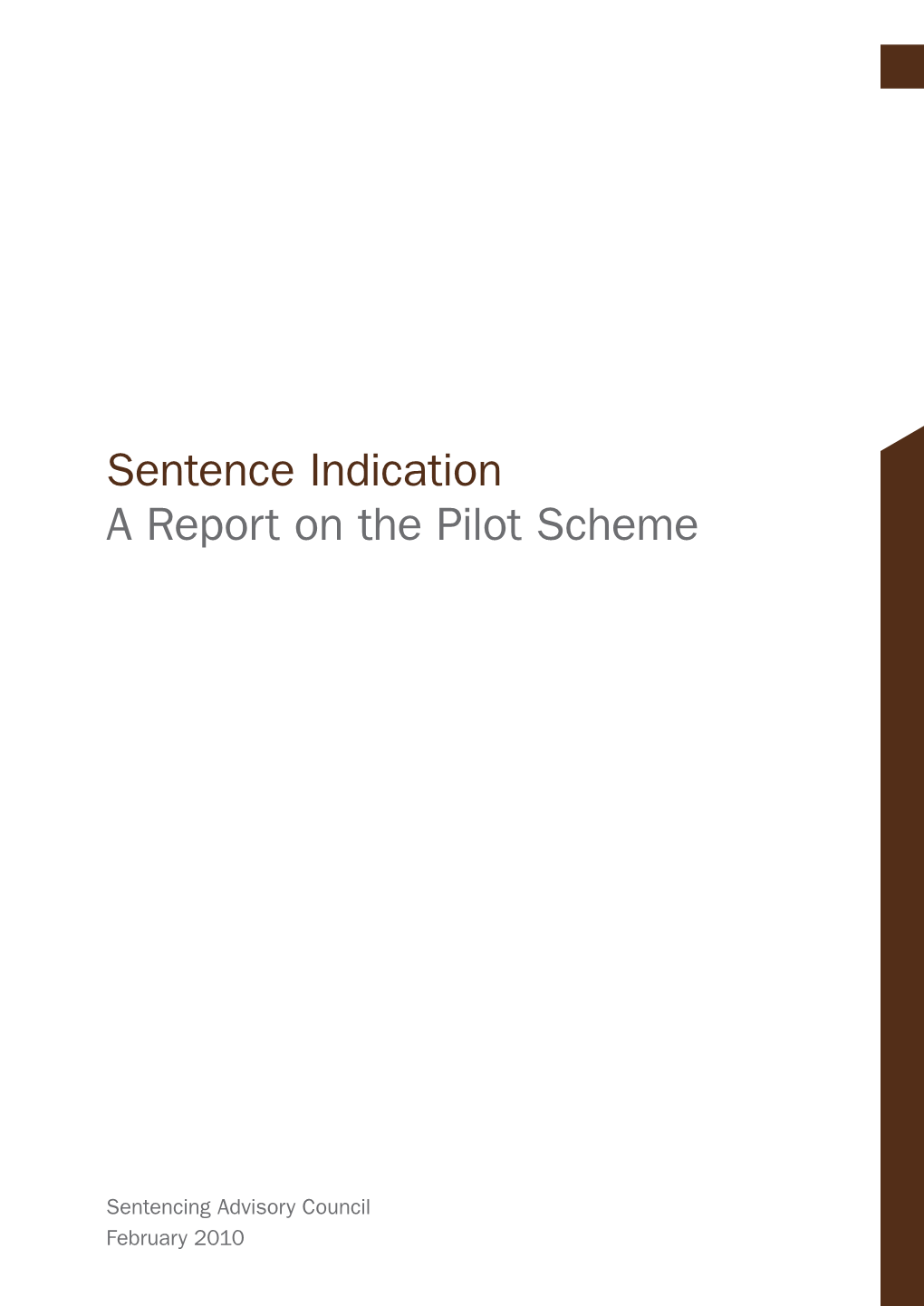 Sentence Indication: a Report on the Pilot Scheme 2