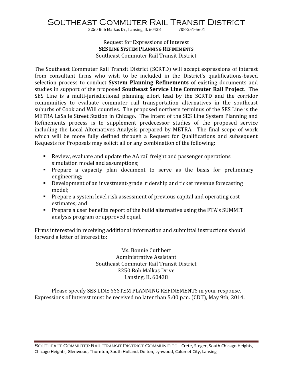 Southeast Commuter Rail Transit District 3250 Bob Malkas Dr., Lansing, IL 60438 708-251-5601