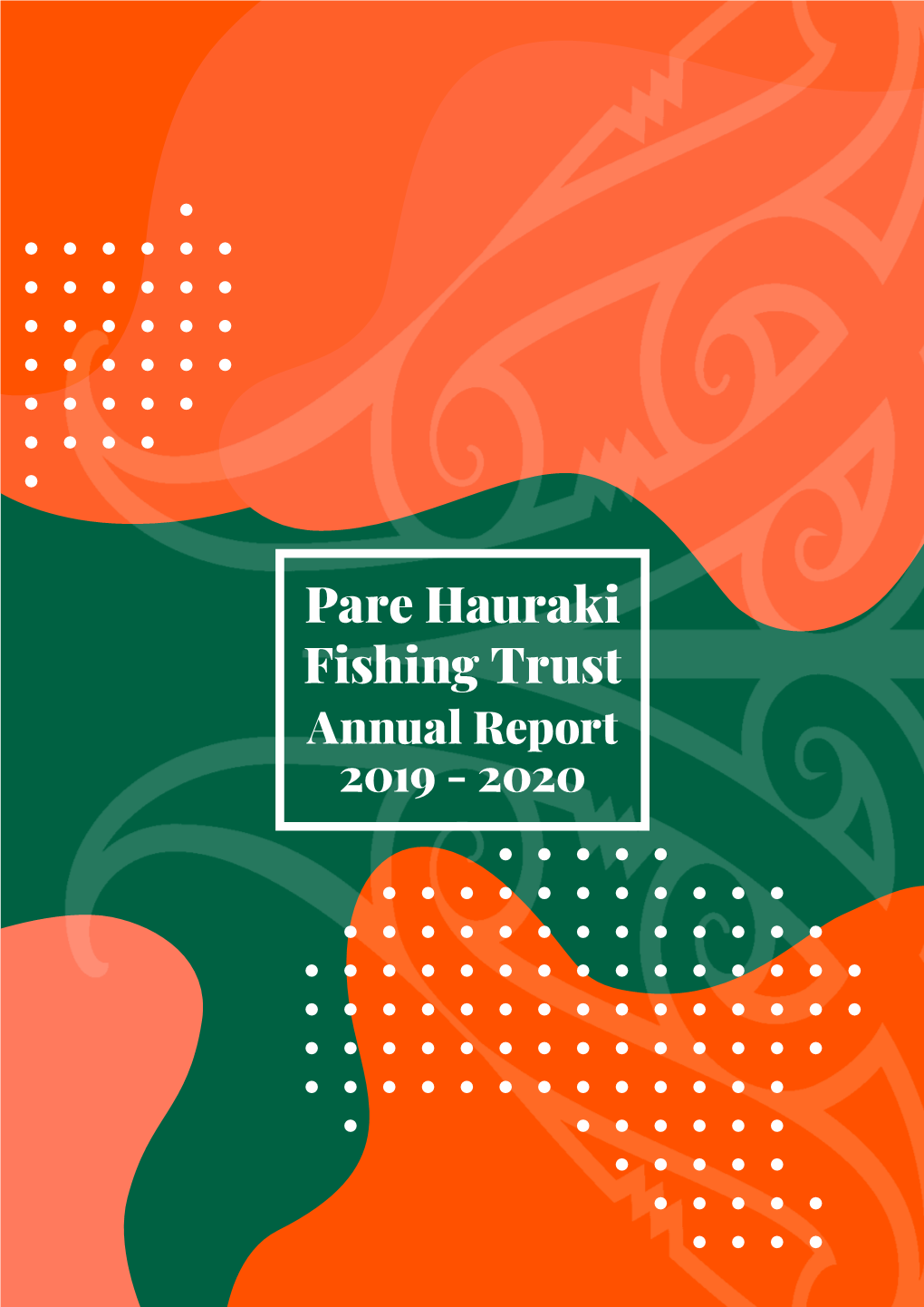 Pare Hauraki Fishing Trust Annual Report 2019 - 2020 Building the Contents