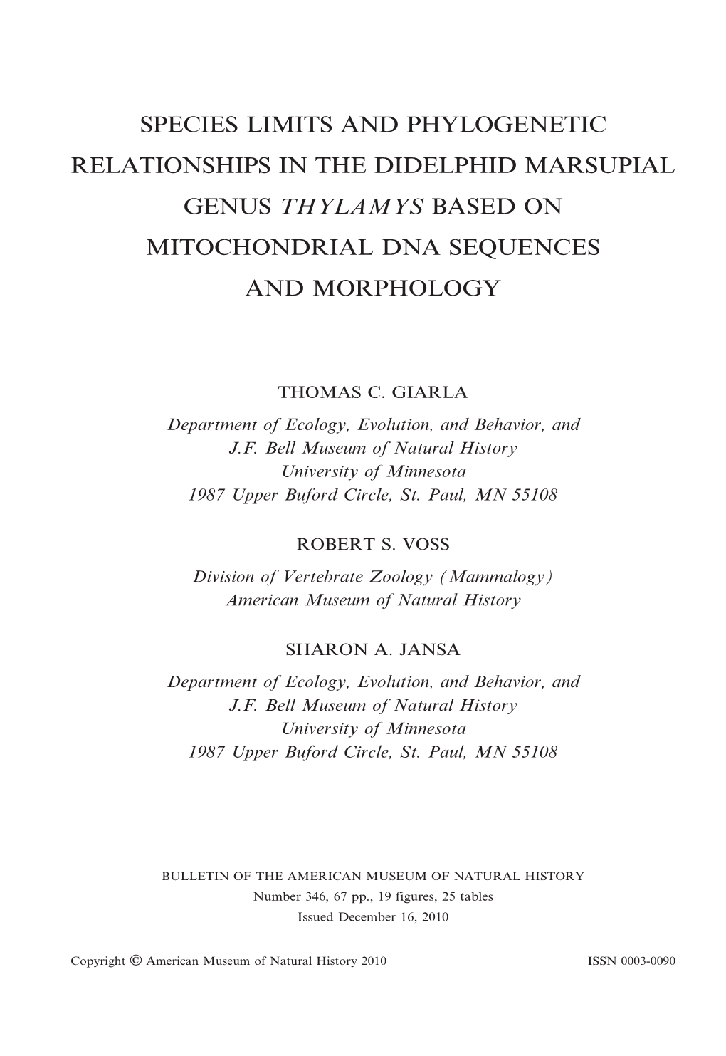 Species Limits and Phylogenetic Relationships in the Didelphid Marsupial Genus Thylamys Based on Mitochondrial Dna Sequences and Morphology