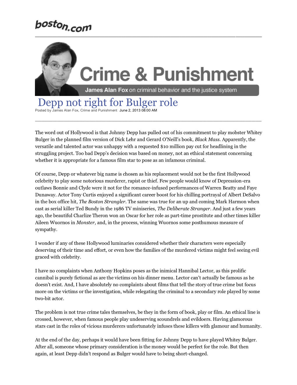 +Depp Not Right for Bulger Role Posted by James Alan Fox, Crime and Punishment June 2, 2013 08:00 AM