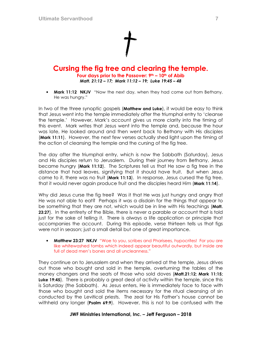 Cursing the Fig Tree and Clearing the Temple. Four Days Prior to the Passover: 9Th – 10 Th of Abib Matt