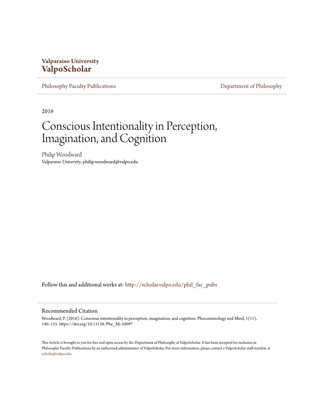 Conscious Intentionality in Perception, Imagination, and Cognition Philip Woodward Valparaiso University, Philip.Woodward@Valpo.Edu