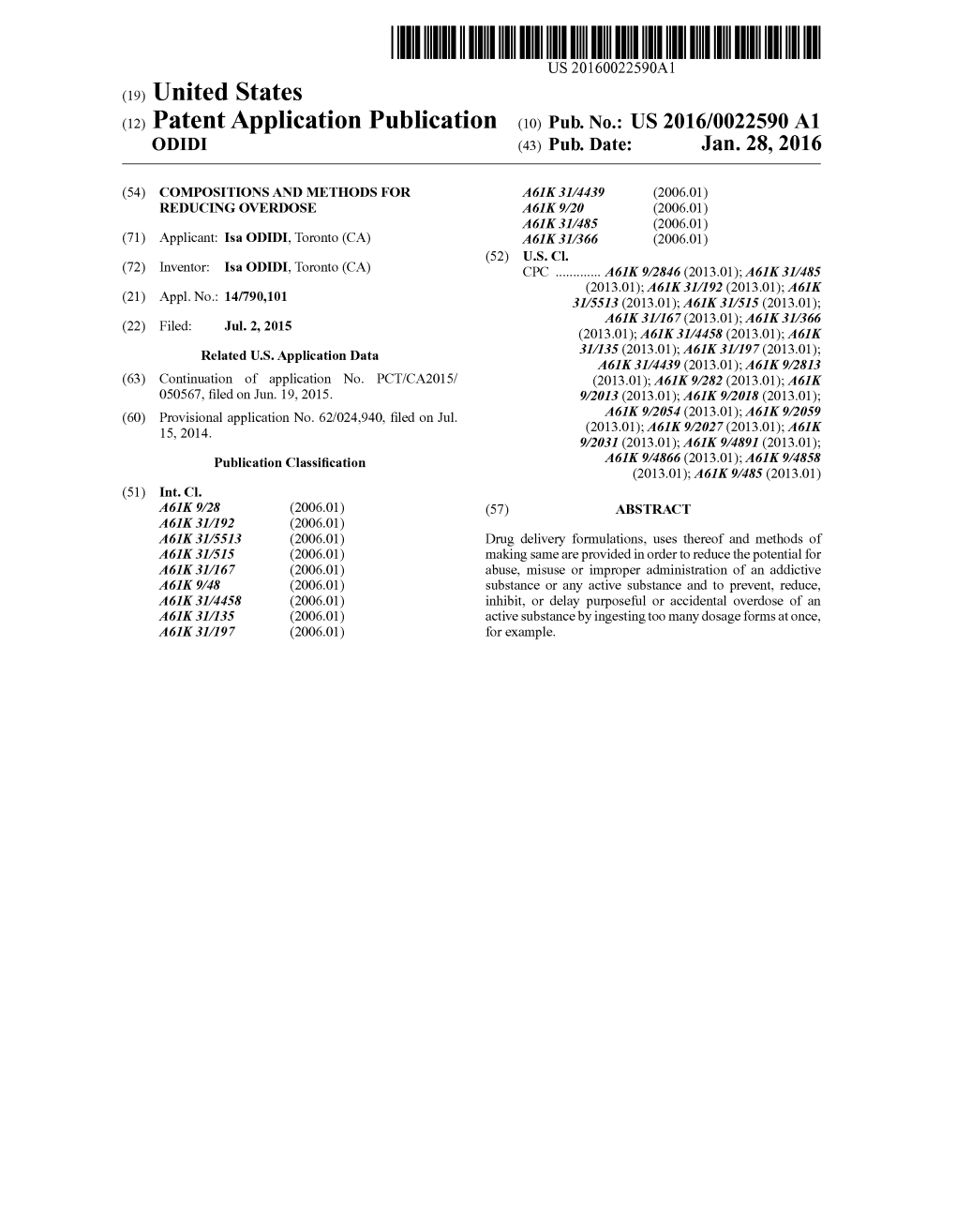 (12) Patent Application Publication (10) Pub. No.: US 2016/0022590 A1 ODID (43) Pub