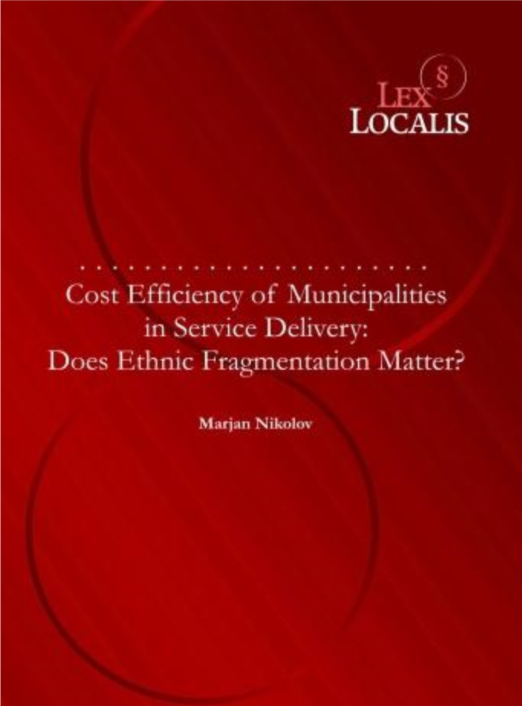 Cost Efficiency of Municipalities in Service Delivery: Does Ethnic Fragmentation Matter?