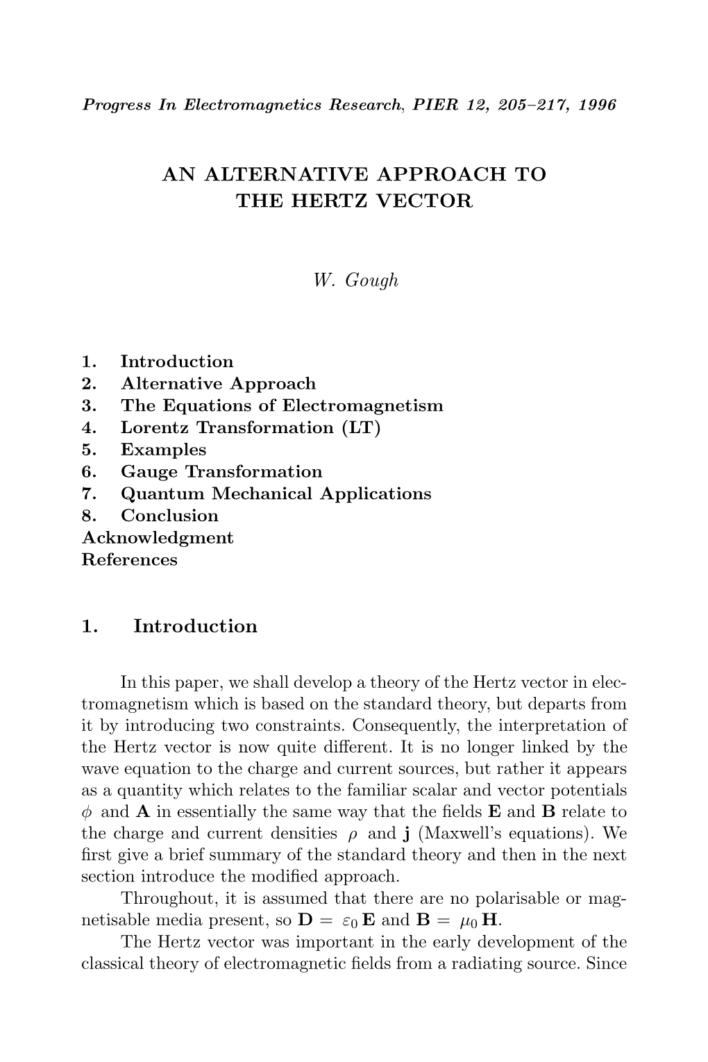 AN ALTERNATIVE APPROACH to the HERTZ VECTOR W. Gough 1. Introduction