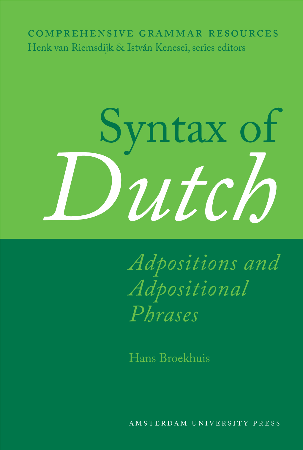 Adpositions and Adpositional Phrases Discusses the Internal Make-Up and the Distribution of Adpositional Phrases