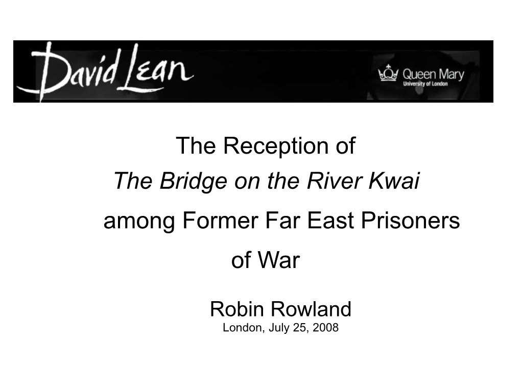 The Reception of the Bridge on the River Kwai Among Former Far East Prisoners of War
