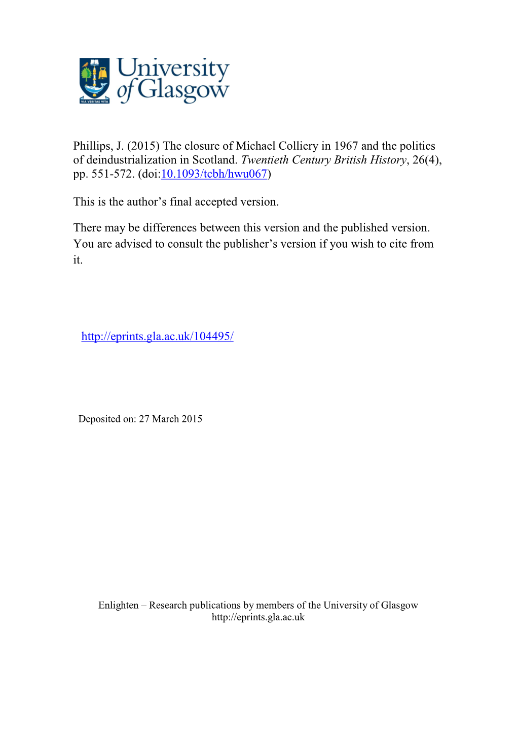 Phillips, J. (2015) the Closure of Michael Colliery in 1967 and the Politics of Deindustrialization in Scotland