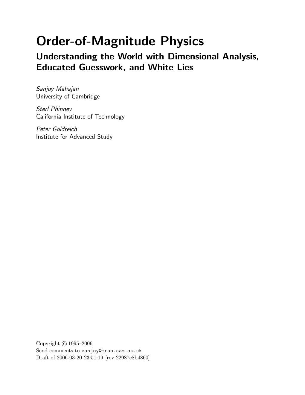 Order-Of-Magnitude Physics Understanding the World with Dimensional Analysis, Educated Guesswork, and White Lies