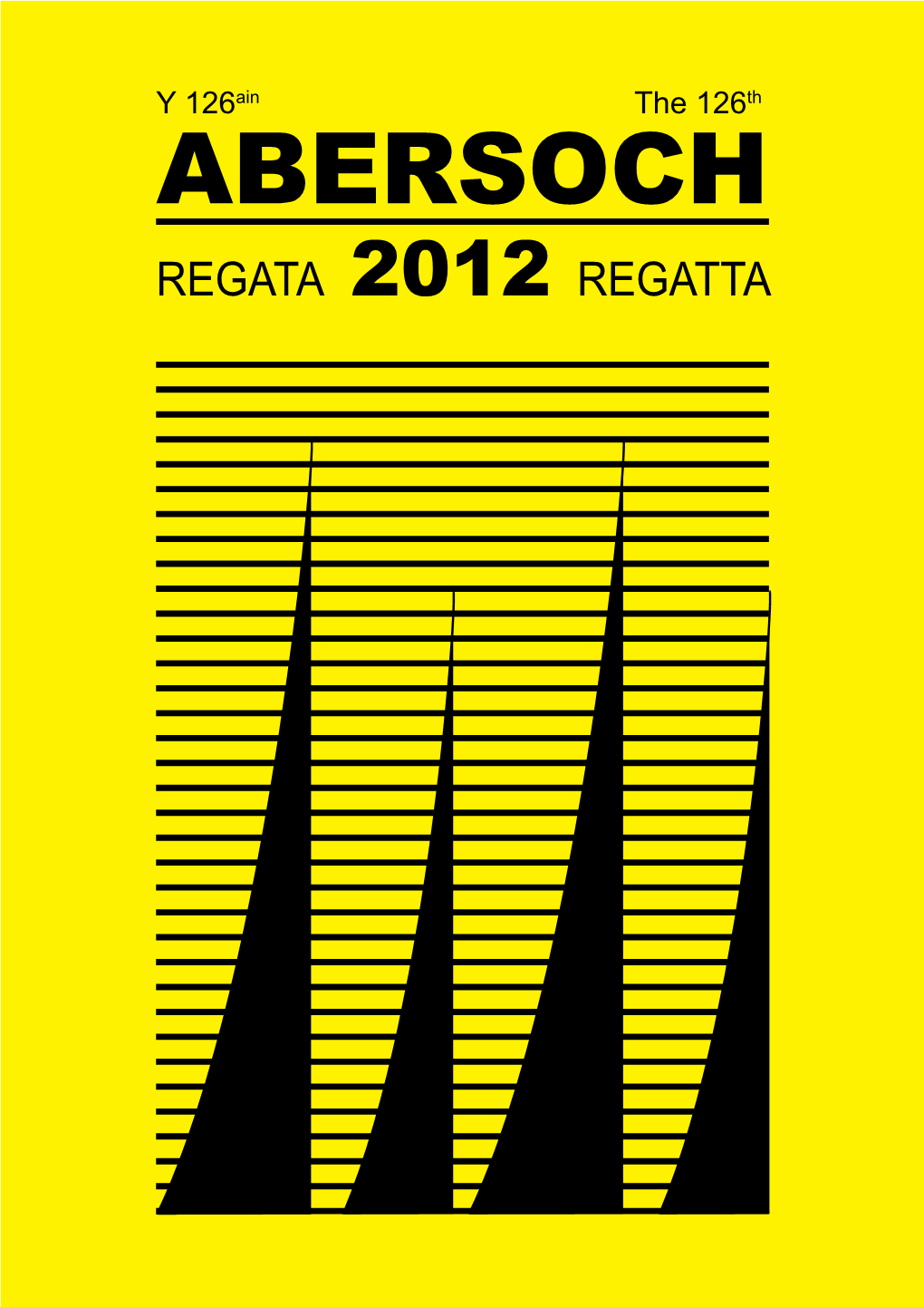 Regata 2012 Regatta 2012 Swyddogion 2012 Officers Rhaglen Y Programme Gweithgareddau of Events