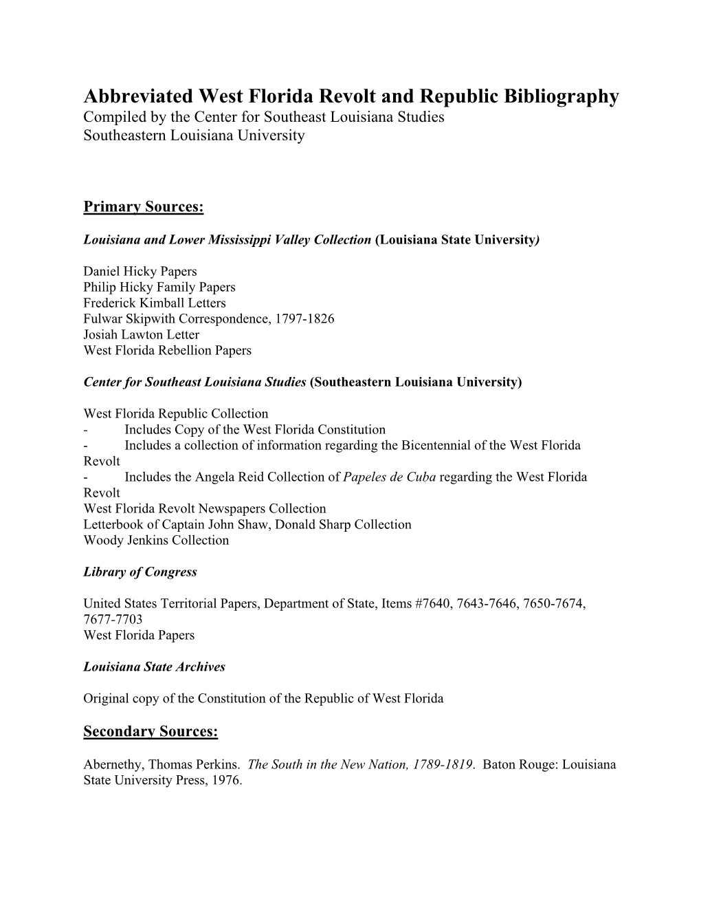 Abbreviated West Florida Revolt and Republic Bibliography Compiled by the Center for Southeast Louisiana Studies Southeastern Louisiana University