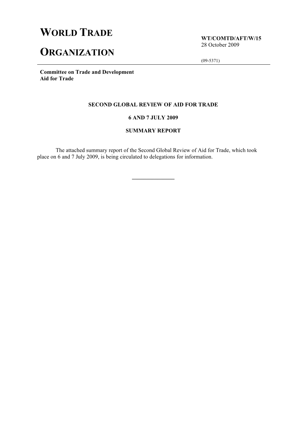WT/COMTD/AFT/W/15 28 October 2009 ORGANIZATION (09-5371) Committee on Trade and Development Aid for Trade