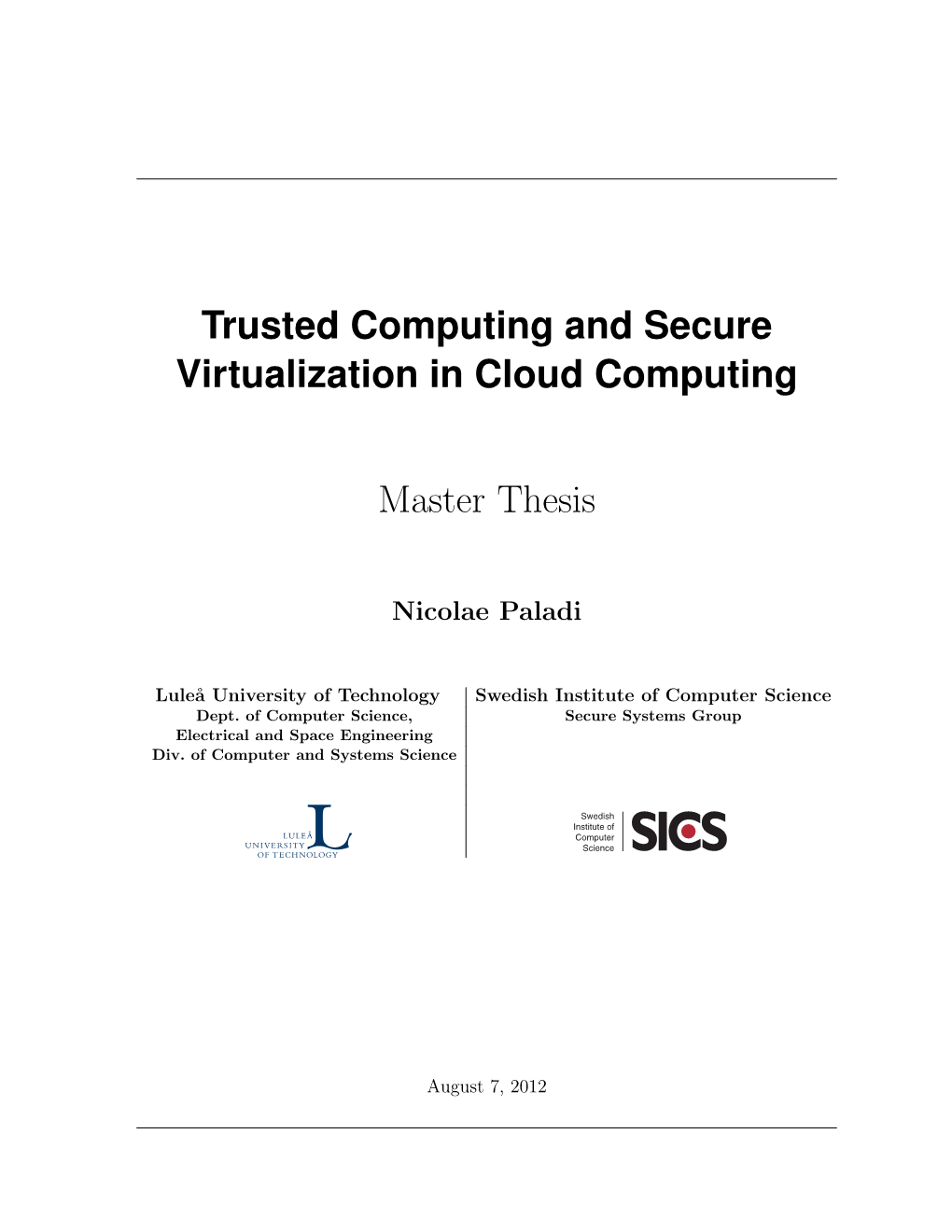 Trusted Computing and Secure Virtualization in Cloud Computing