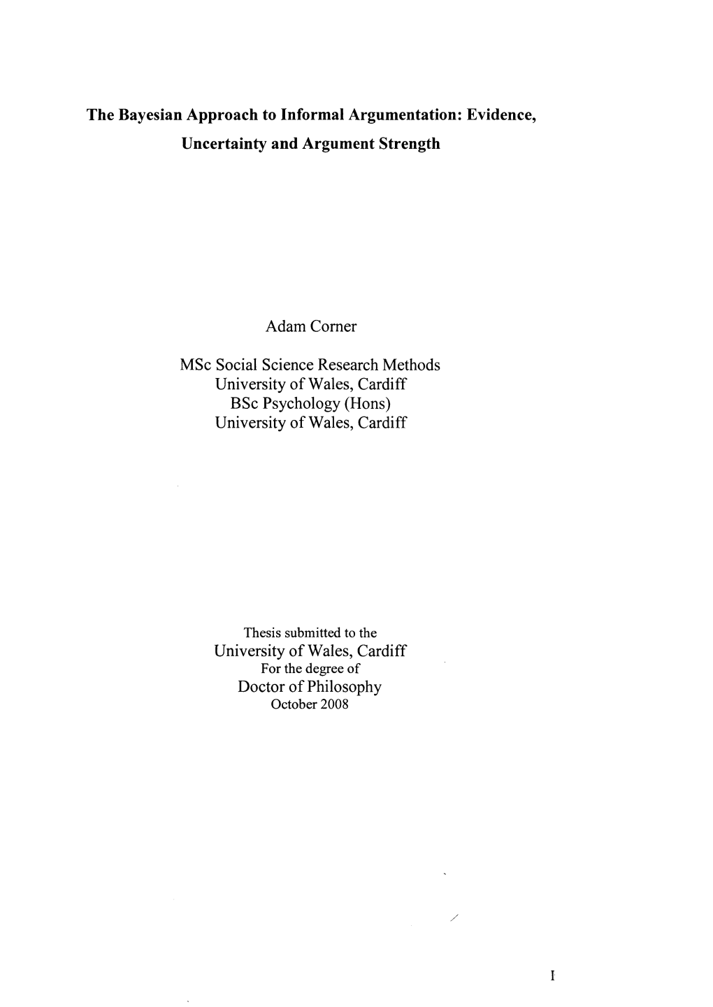 The Bayesian Approach to Informal Argumentation: Evidence, Uncertainty and Argument Strength