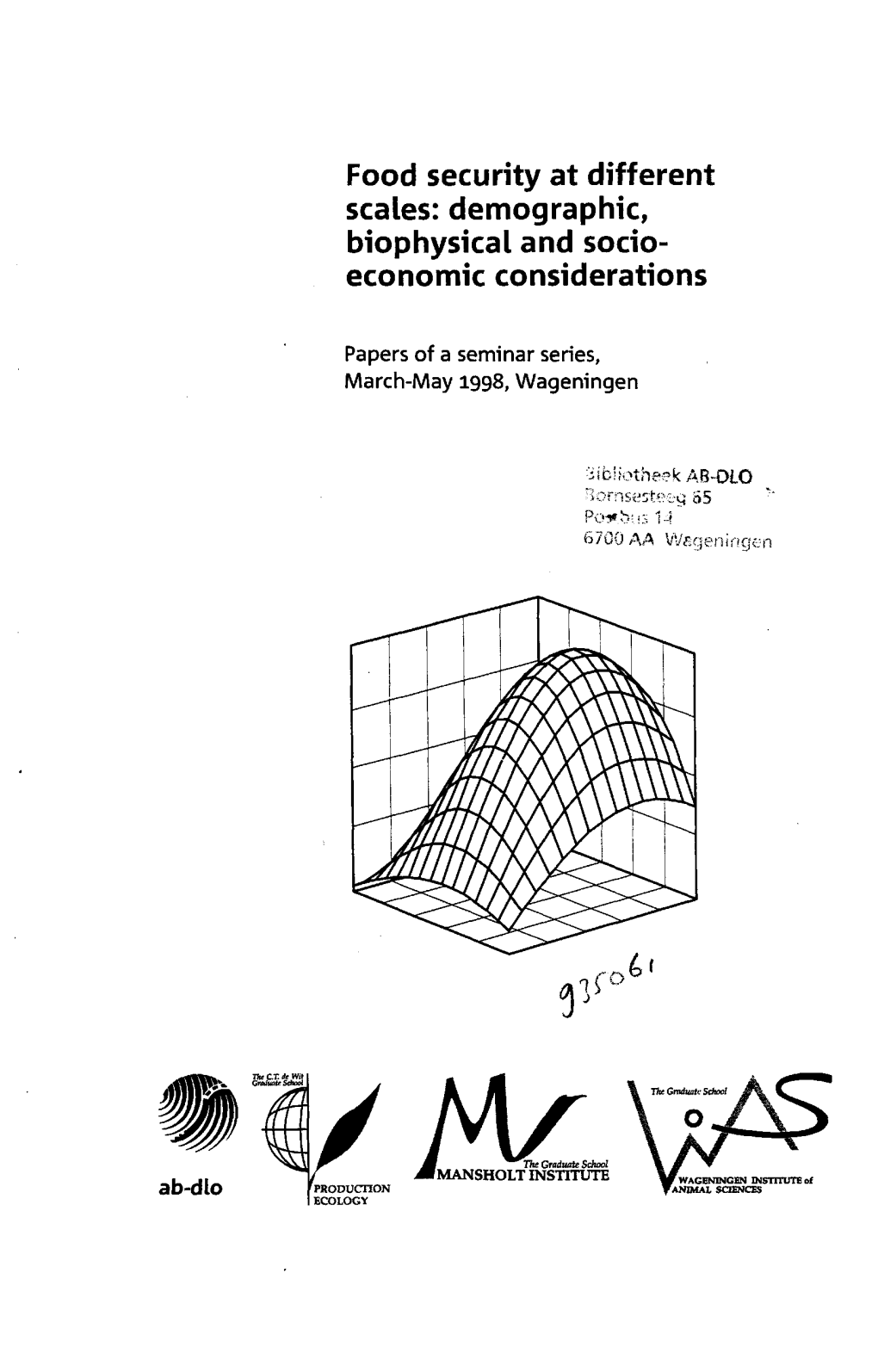 Food Security at Different Scales: Demographic, Biophysical and Socio­ Economic Considerations