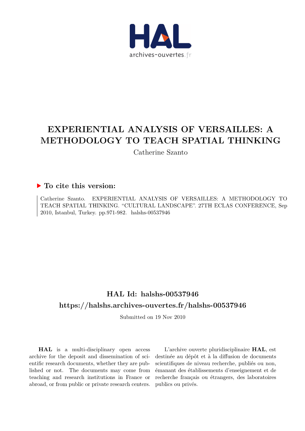 EXPERIENTIAL ANALYSIS of VERSAILLES: a METHODOLOGY to TEACH SPATIAL THINKING Catherine Szanto