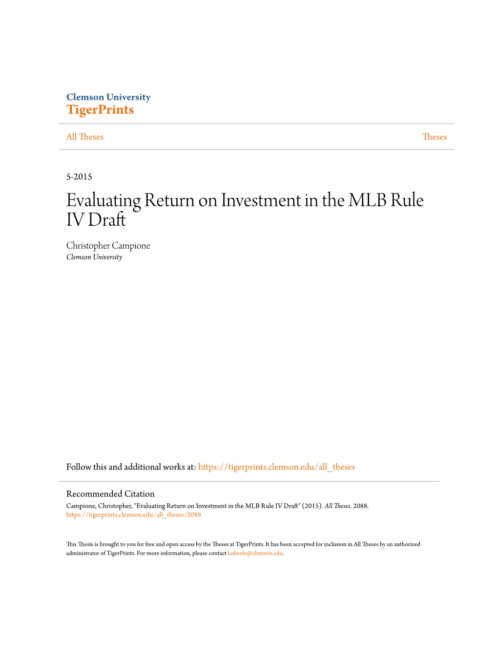 Evaluating Return on Investment in the MLB Rule IV Draft Christopher Campione Clemson University