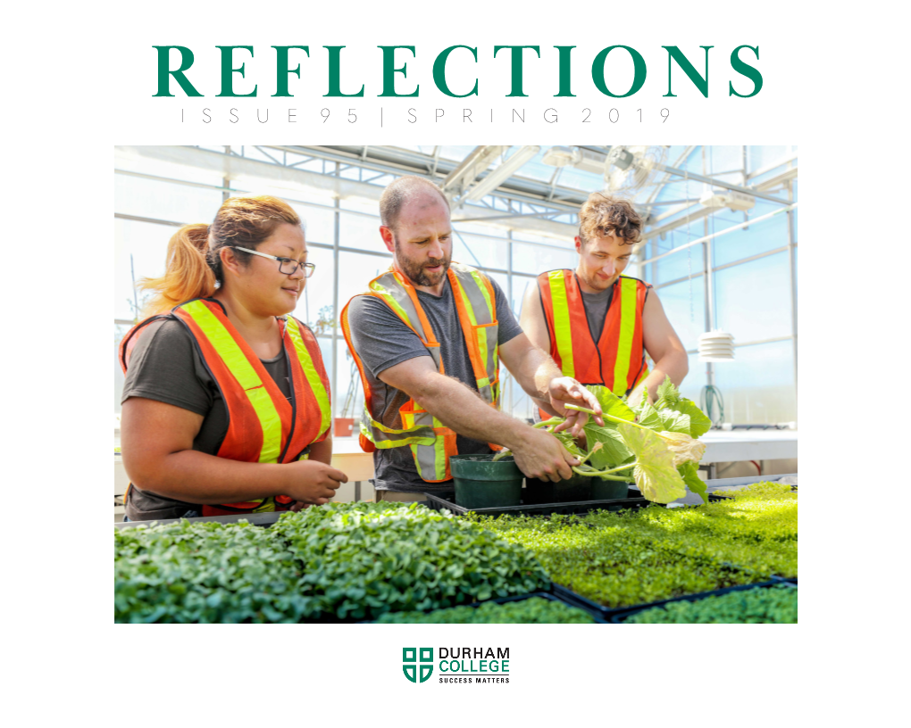 REFLECTIONS ISSUE 95 | SPRING 2019 a MESSAGE from the PRESIDENT Technology and Trades Outside of the Classroom