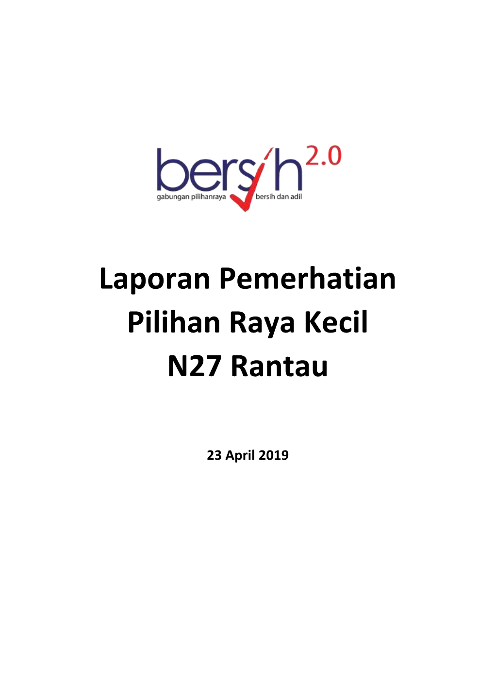 Laporan Pemerhatian Pilihan Raya Kecil N27 Rantau