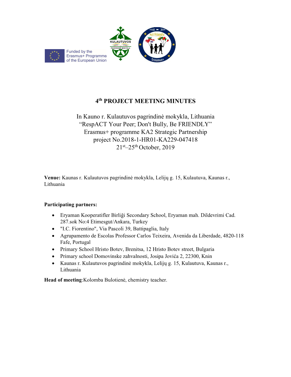 4Th PROJECT MEETING MINUTES in Kauno R. Kulautuvos Pagrindinė