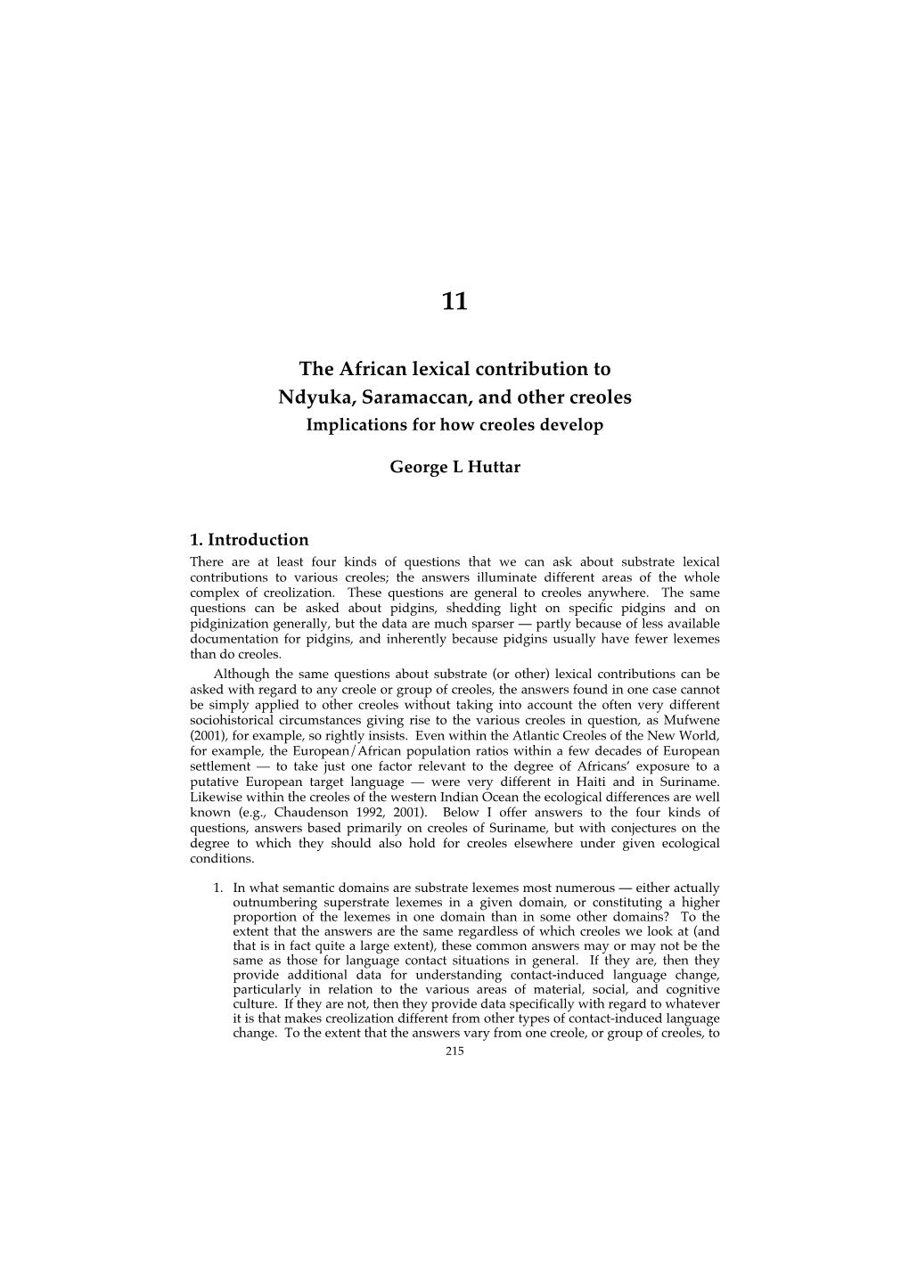 The African Lexical Contribution to Ndyuka, Saramaccan, and Other Creoles Implications for How Creoles Develop