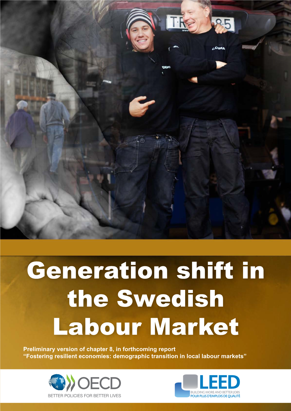 Generation Shift in the Swedish Labour Market