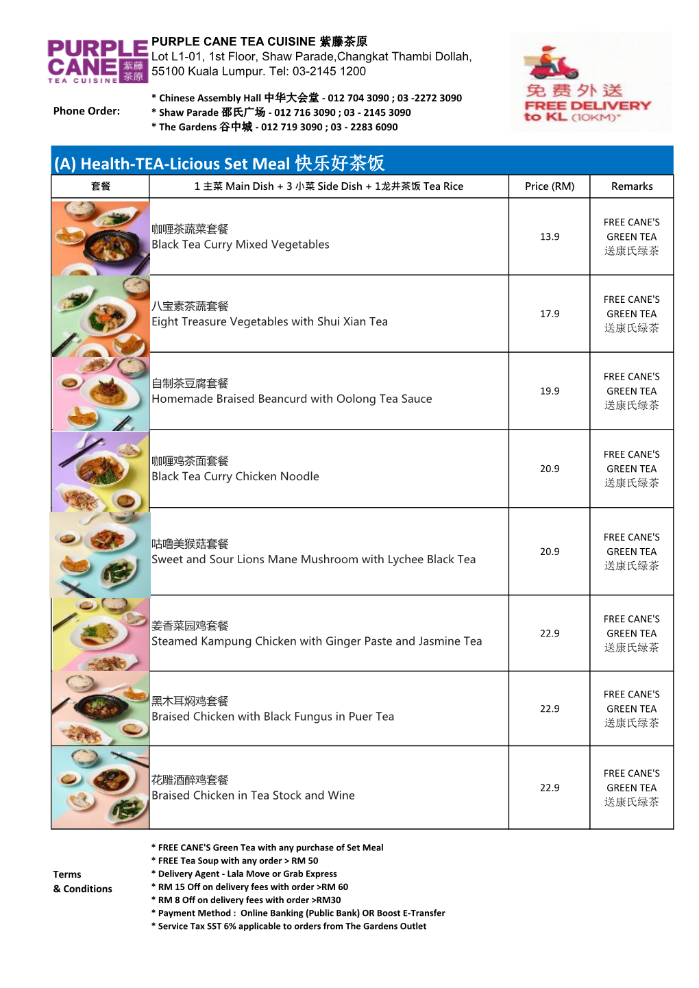 (A) Health-TEA-Licious Set Meal 快乐好茶饭 套餐 1 主菜 Main Dish + 3 小菜 Side Dish + 1龙井茶饭 Tea Rice Price (RM) Remarks