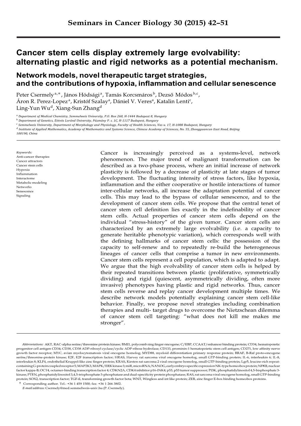 Cancer Stem Cells Display Extremely Large Evolvability: Alternating Plastic and Rigid Networks As a Potential Mechanism