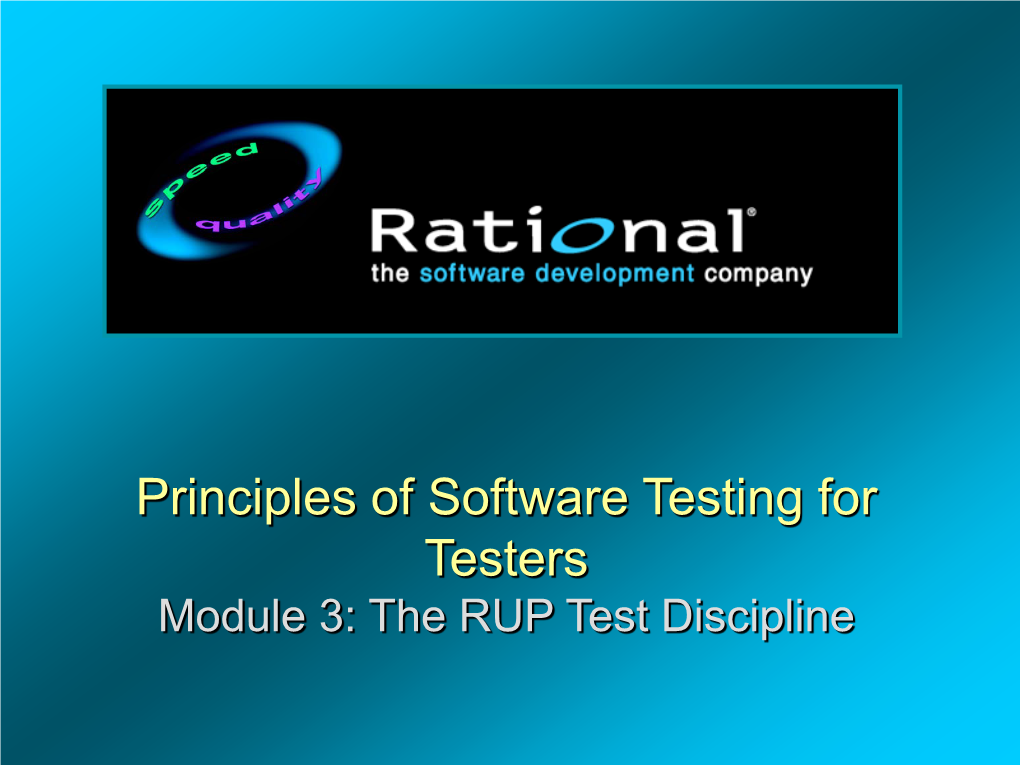 The RUP Test Discipline Objectives