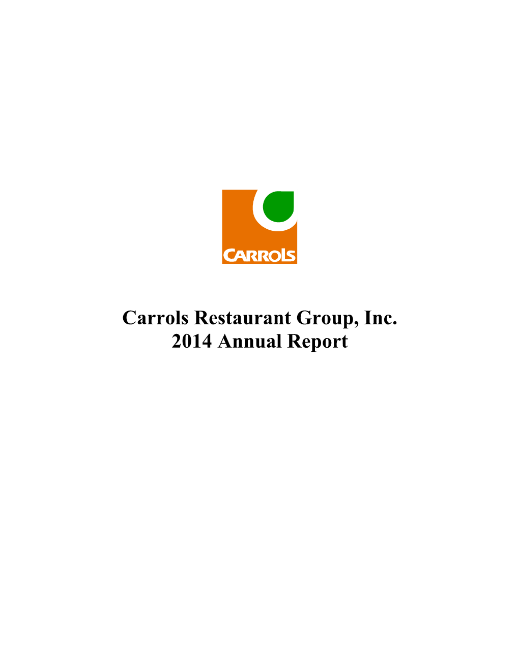 Carrols Restaurant Group, Inc. 2014 Annual Report