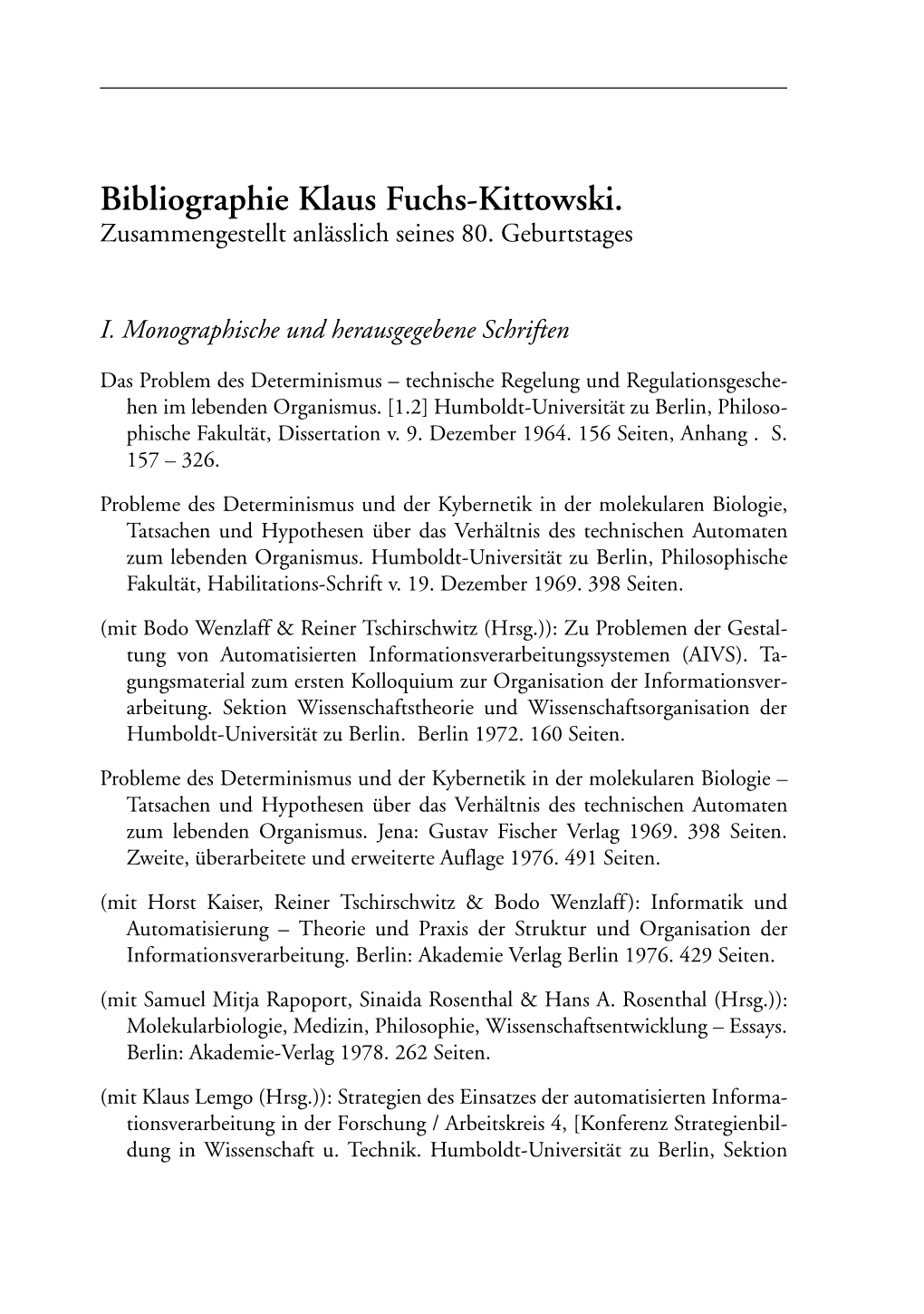 Bibliographie Klaus Fuchs-Kittowski. Zusammengestellt Anlässlich Seines 80