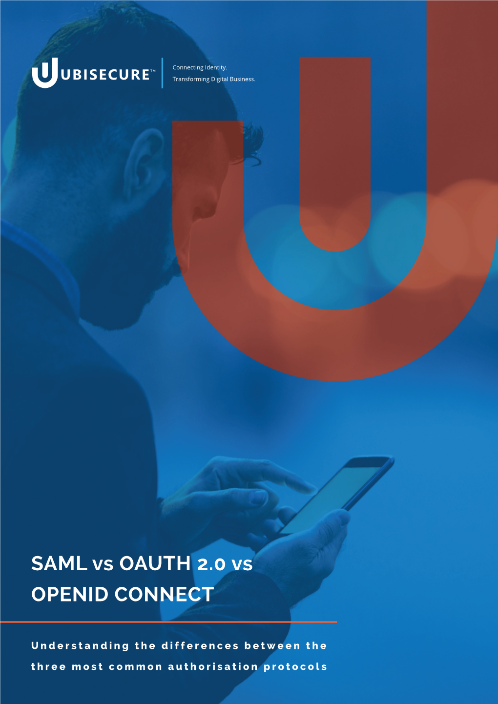 SAML Vs OAUTH 2.0 Vs OPENID CONNECT