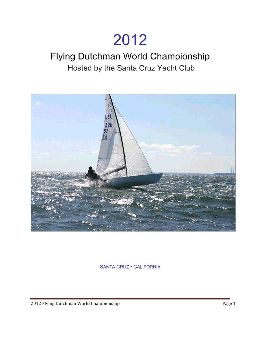 Flying Dutchman World Championship Hosted by the Santa Cruz Yacht Club