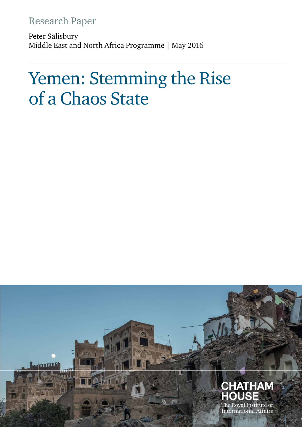 Yemen: Stemming the Rise of a Chaos State Peter Salisbury Chatham House Chatham Contents