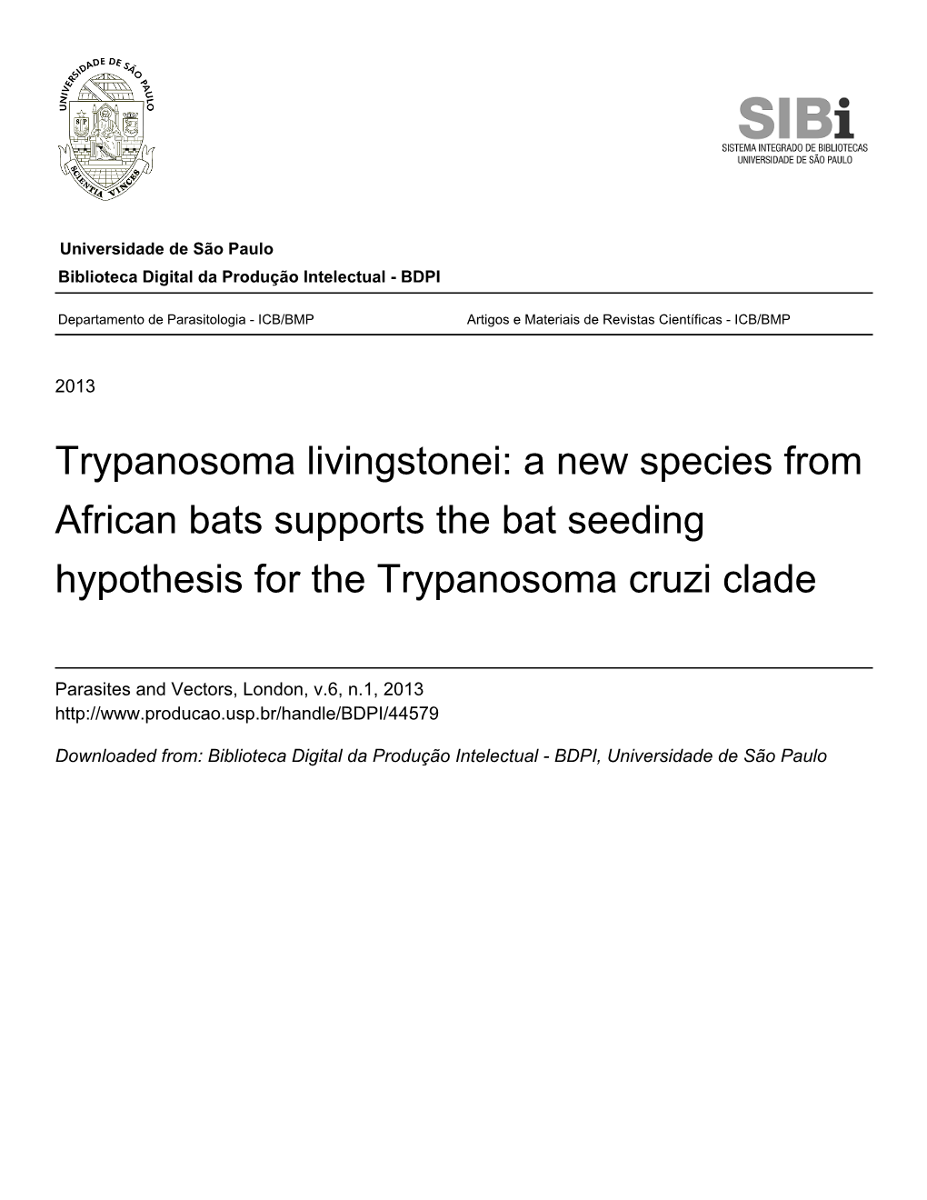 Trypanosoma Livingstonei: a New Species from African Bats Supports the Bat Seeding Hypothesis for the Trypanosoma Cruzi Clade