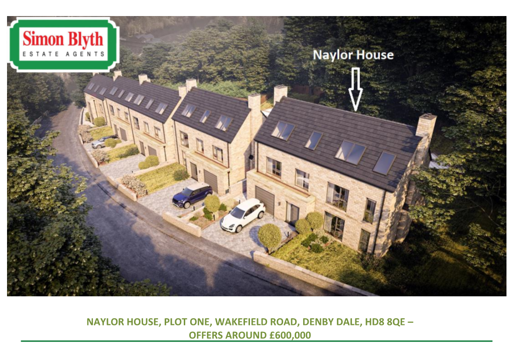 Naylor House, Plot One, Wakefield Road, Denby Dale, Hd8 8Qe – Offers Around £600,000