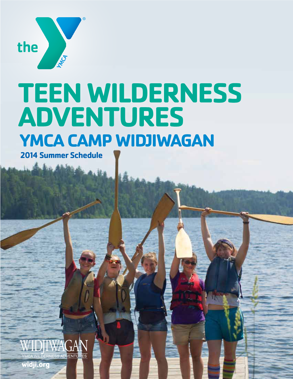 Teen Wilderness Adventures YMCA Camp Widjiwagan 2014 Summer Schedule