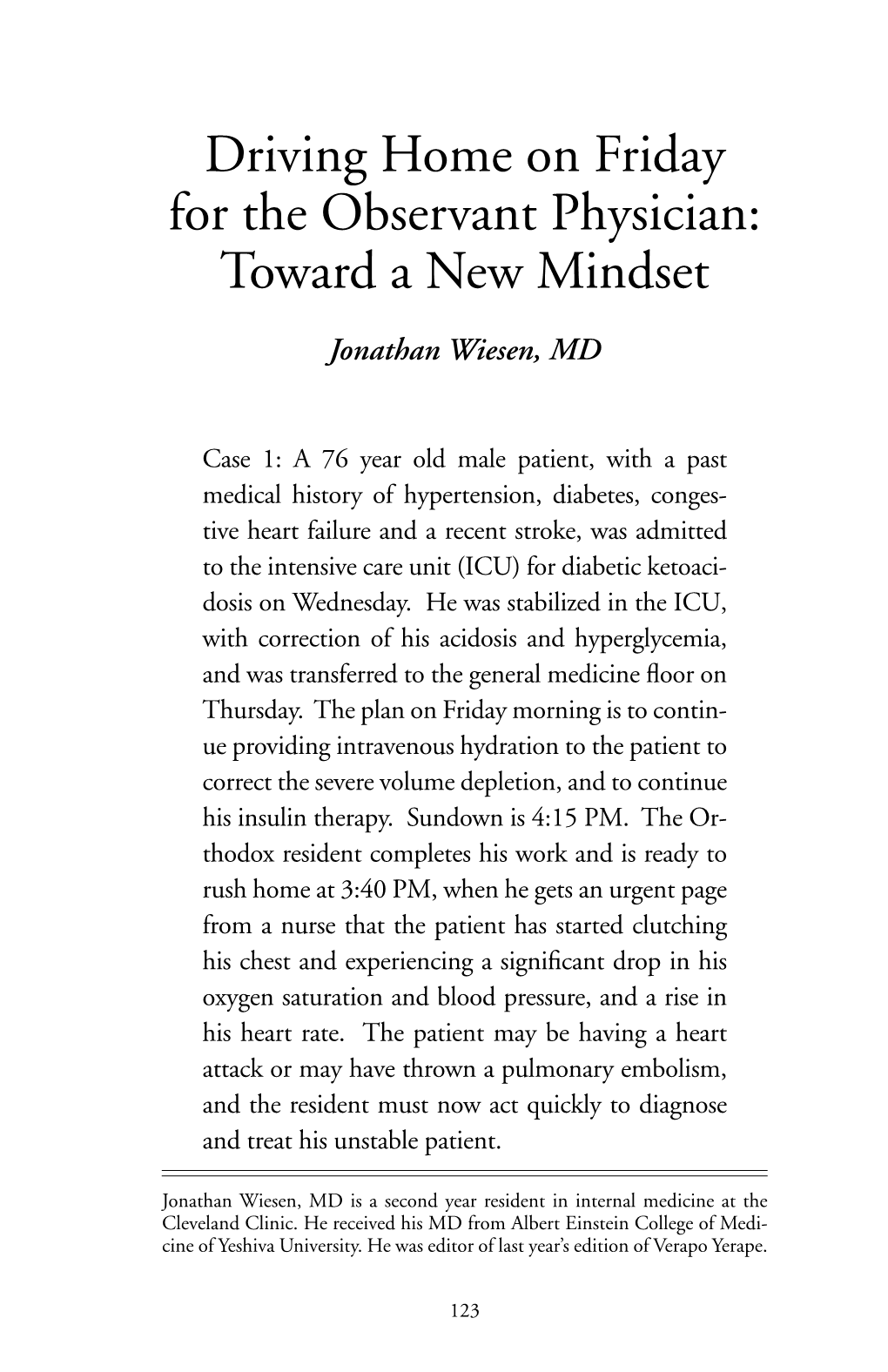 Driving Home on Friday for the Observant Physician: Toward a New Mindset