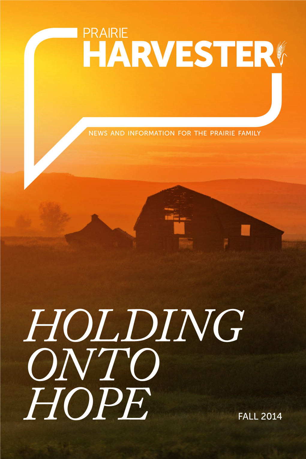 Holding Onto Hope Fall 2014 02 Prairie Harvester