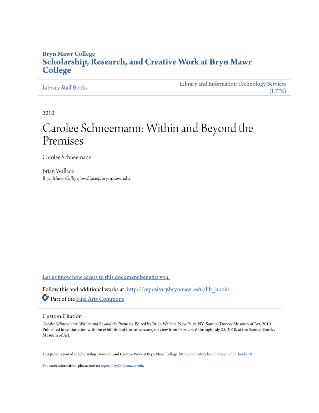 Carolee Schneemann: Within and Beyond the Premises Carolee Schneemann