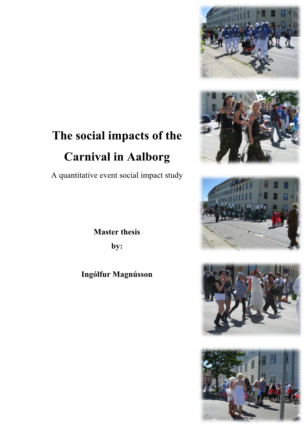 The Social Impacts of the Carnival in Aalborg a Quantitative Event Social Impact Study
