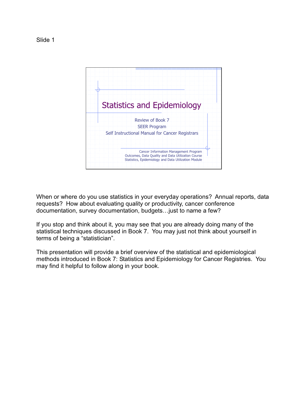 Statistics and Epidemiology