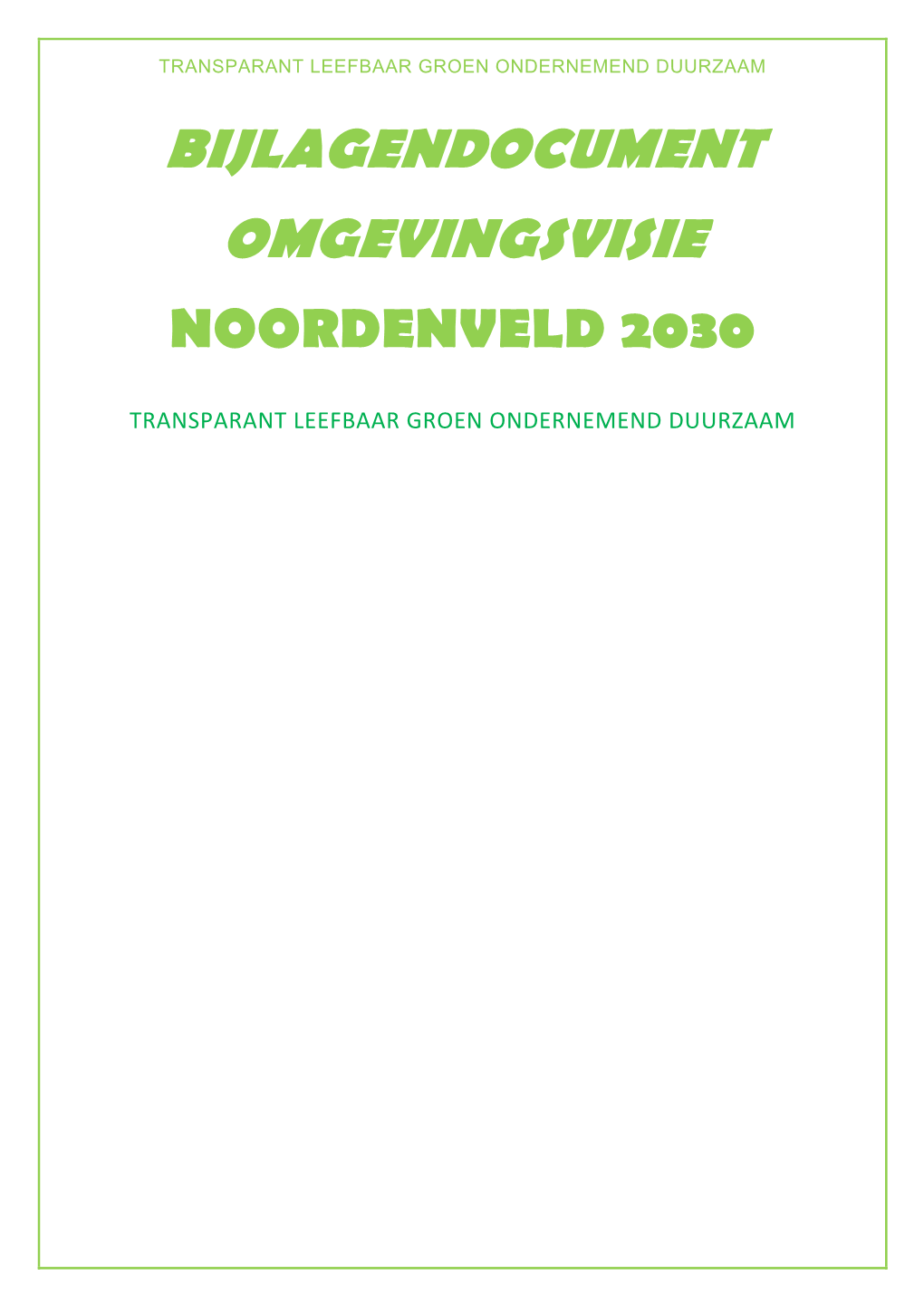 Bijlagendocument Omgevingsvisie Noordenveld 2030