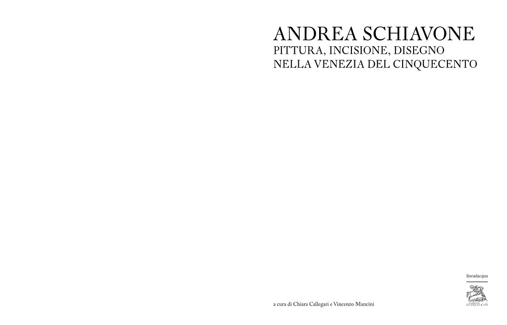 Andrea Schiavone Pittura, Incisione, Disegno Nella Venezia Del Cinquecento