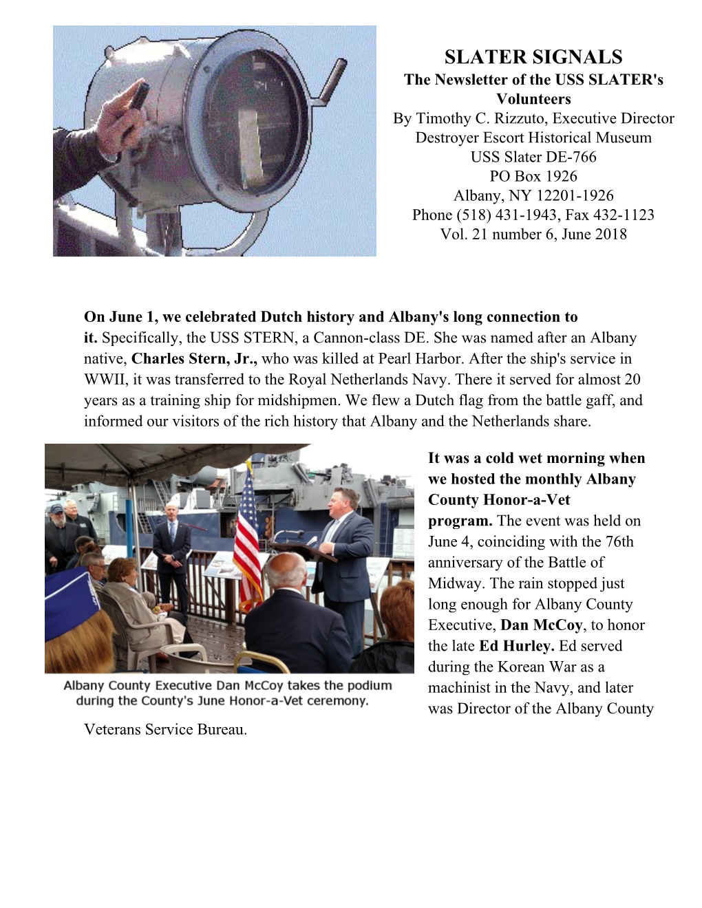 Timothy C. Rizzuto, Executive Director Destroyer Escort Historical Museum R USS Slater DE-766 PO Box 1926 Albany, NY 12201-1926 Phone (518) 431-1943, Fax 432-1123 Vol