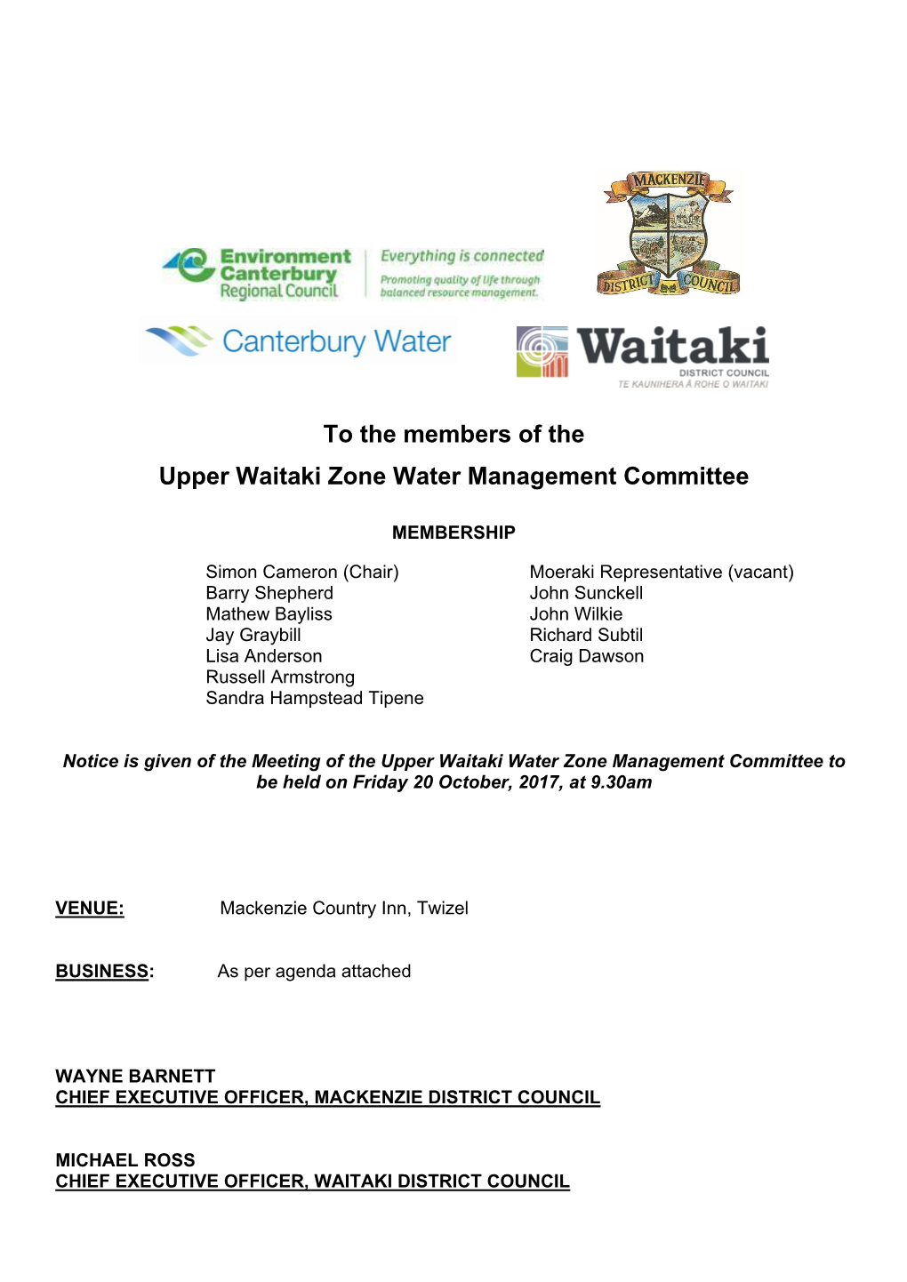 To the Members of the Upper Waitaki Zone Water Management Committee