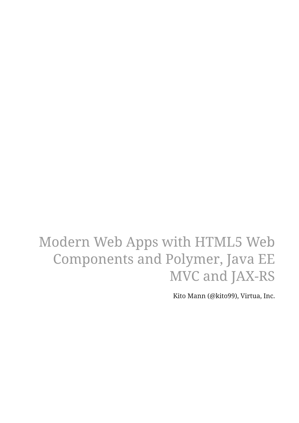 Modern Web Apps with HTML5 Web Components and Polymer, Java EE MVC and JAX-RS